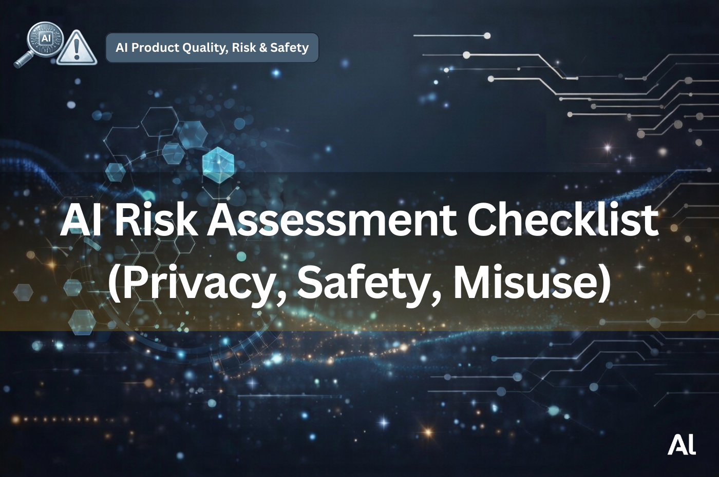 Cover for AI Risk Assessment Checklist (Privacy, Safety, Misuse)
